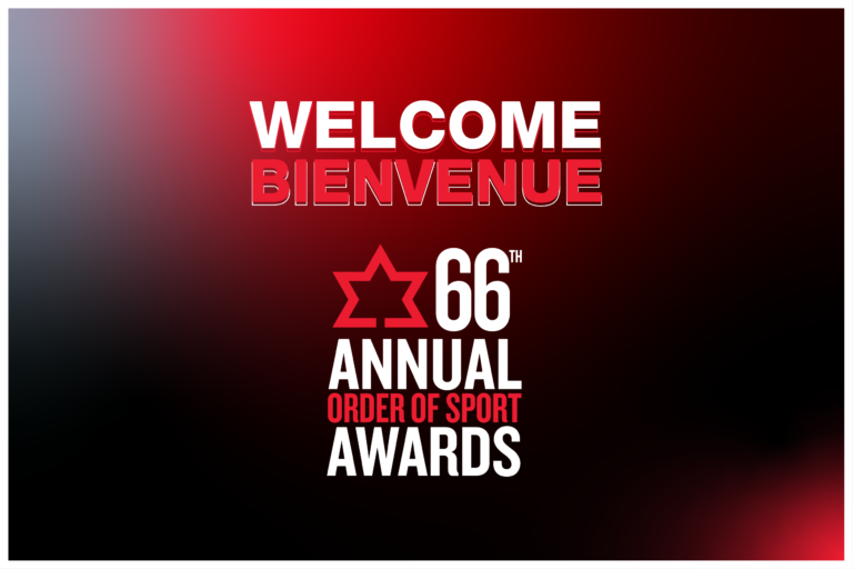 Welcome-Bienvenue - 66th Annual Order of Sport Awards
